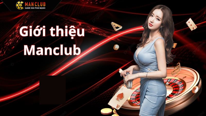 Giới thiệu Manclub về những thông tin tổng quan